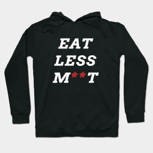 Eat Less Meat – Vegan slogan Hoodie